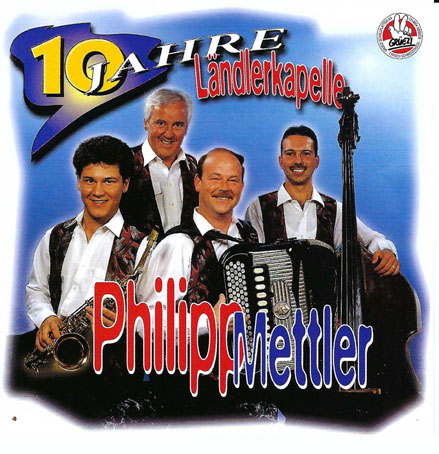 10 Jahre ländlerkapelle Philipp Mettler