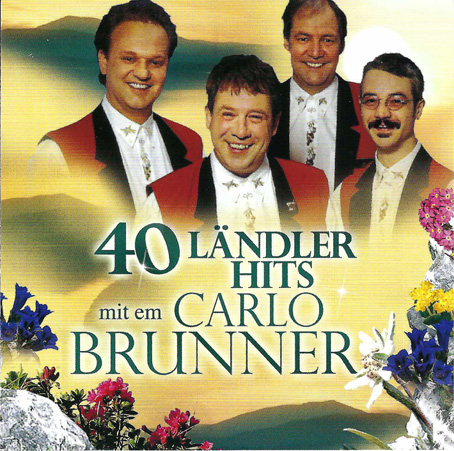 40 Ländler-Hits mit em Carlo Brunner I